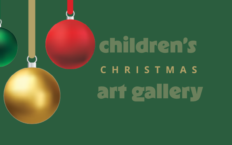 Children’s Christmas Art Gallery | entries close November 20